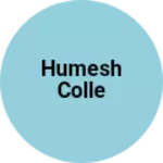 Business logo of Humesh colle