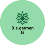 Business logo of B.S.Garments