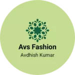 Business logo of AVS Fashion
