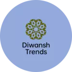 Business logo of Diwansh trends