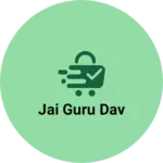 Business logo of Jai guru dav