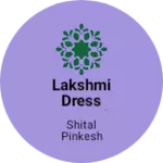 Business logo of Lakshmi Dress Material