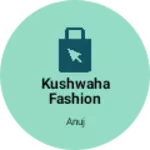 Business logo of Kushwaha fashion shop