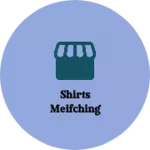 Business logo of Shirts meifching