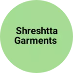 Business logo of Shreshtta garments