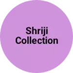 Business logo of Shriji collection