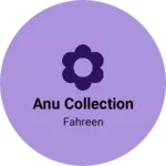 Business logo of Anu collection