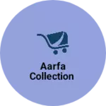 Business logo of Aarfa collection