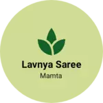 Business logo of Lavnya saree