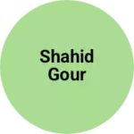 Business logo of shahid gour