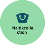 Business logo of Naitikcollection