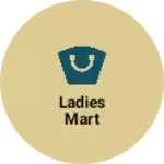 Business logo of Ladies mart
