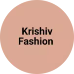 Business logo of Krishiv fashion