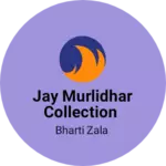 Business logo of Jay murlidhar collection
