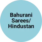 Business logo of Bahurani sarees/Hindustan enterprises