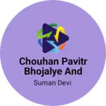 Business logo of Chouhan pavitr bhojalye and kirana store