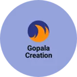 Business logo of Gopala creation