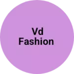 Business logo of Vd fashion
