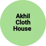 Business logo of Akhil Cloth House