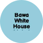 Business logo of Bawa white House mehal kala