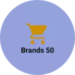 Business logo of Brands 50