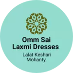 Business logo of OMM SAI LAXMI DRESSES