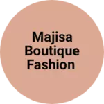 Business logo of MAJISA BOUTIQUE Fashion