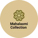 Business logo of Mahalaxmi collection