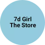Business logo of 7D Girl The Store