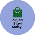 Business logo of Punjabi Silayi Kadayi