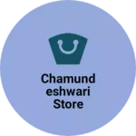 Business logo of Chamundeshwari store