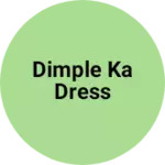 Business logo of Dimple ka dress