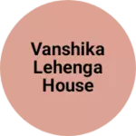 Business logo of Vanshika lehenga house