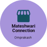 Business logo of Mateshwari connection