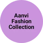 Business logo of Aanvi fashion collection