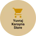 Business logo of Yuvraj karayna store