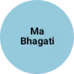 Business logo of Ma bhagati