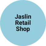 Business logo of Jaslin retail shop