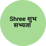 Business logo of Shree शुभ सभ्यता