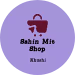 Business logo of Sahin mit shop