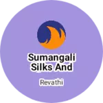 Business logo of SUMANGALI SILKS AND SAREES