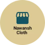 Business logo of Nawansh cloth