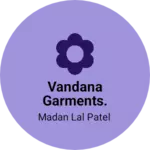 Business logo of VANDANA GARMENTS.