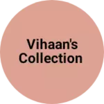 Business logo of Vihaan's Collection
