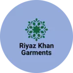 Business logo of Riyaz Khan garments
