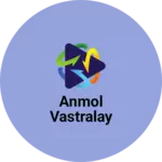 Business logo of Anmol vastralay