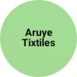 Business logo of Aruye tixtiles