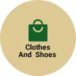 Business logo of Clothes and shoes