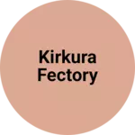 Business logo of kirkura fectory