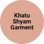 Business logo of Khatu Shyam garment
